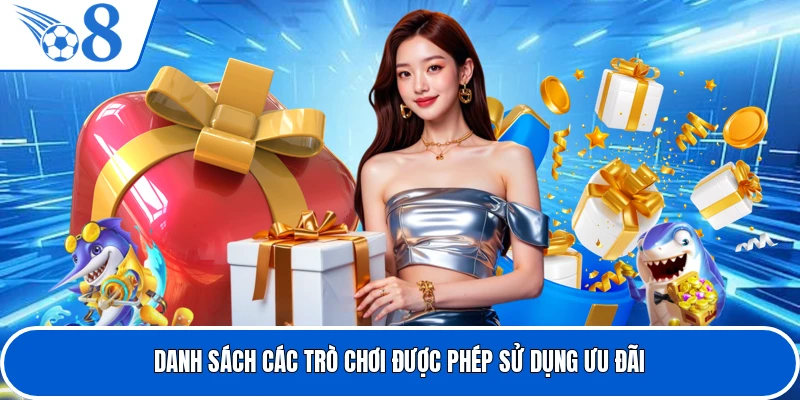 Danh sách các trò chơi được phép sử dụng ưu đãi