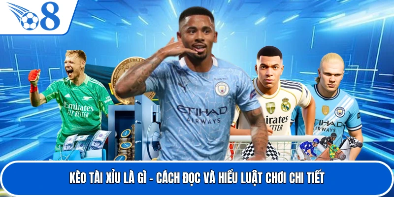 Kèo Tài Xỉu Là Gì - Cách Đọc Và Hiểu Luật Chơi Chi Tiết