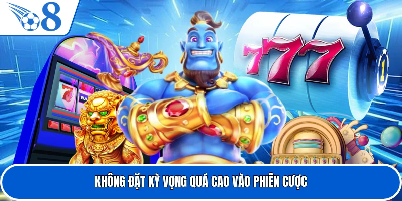 Không đặt kỳ vọng quá cao vào phiên cược