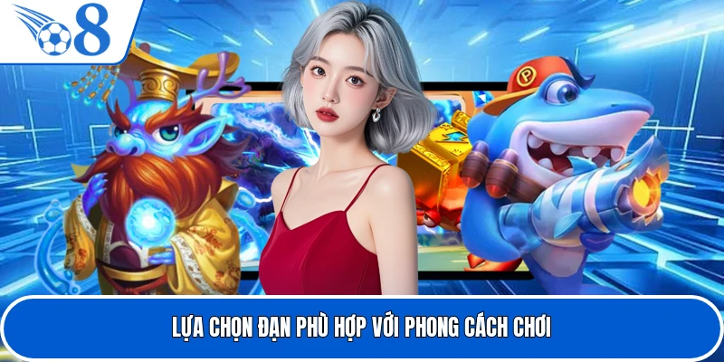 Lựa chọn đạn phù hợp với phong cách chơi