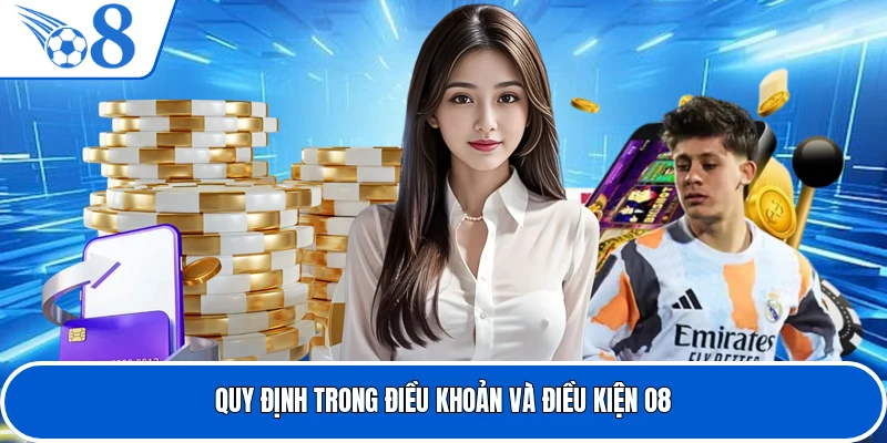 Quy định trong điều khoản và điều kiện O8